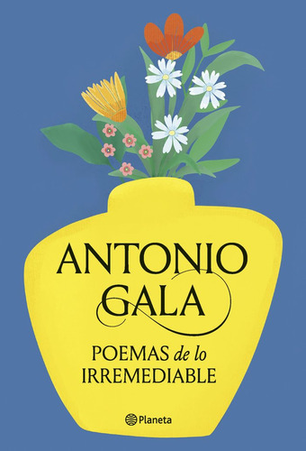 Poemas Ineditos, De Antonio Gala. Editorial Editorial Planeta S.a En Español