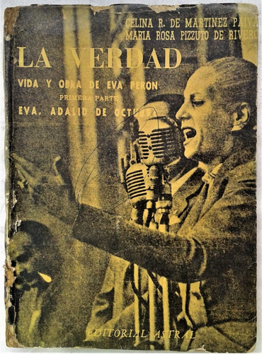 La Verdad - Vida Y Obra De Eva Peron - Martinez Paiva - 1967
