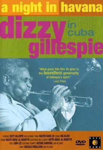 Una Noche En La Habana - Dizzy Gillespie En Cuba.