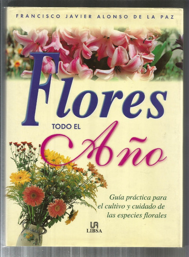 Francisco Alonso De La Paz Flores Todo El Año Libro Usado
