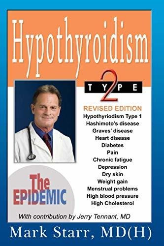 Book : Hypothyroidism Type 2 The Epidemic Revised Edition -