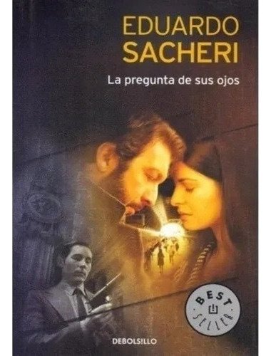 Libro La Pregunta De Sus Ojos  Eduardo Sacheri  D Oiuuuys