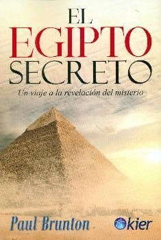 El Egipto Secreto - Paul Brunton