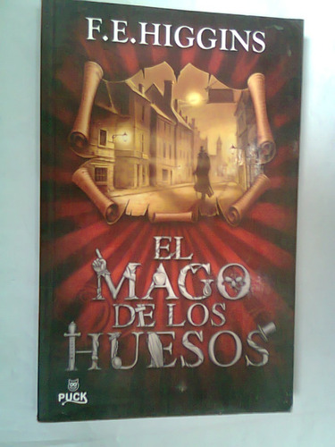 Libro El Mago De Los Huesos F E Higgins Original 2009