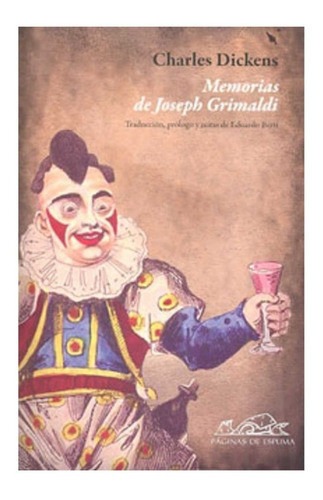 Memorias De Joseph Grimaldi. Charles Dickens 