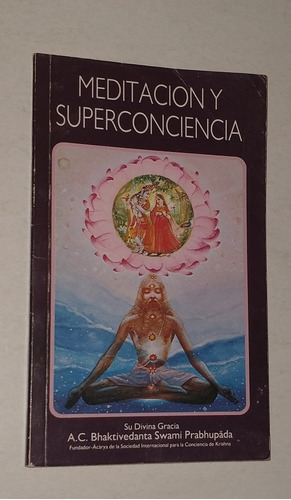 Meditación Y Superconciencia - Bhaktivedanta S. Prabhupada