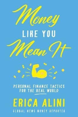 Libro Money Like You Mean It : Personal Finance Tactics F...