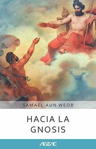 Hacia La Gnosis (ageac)