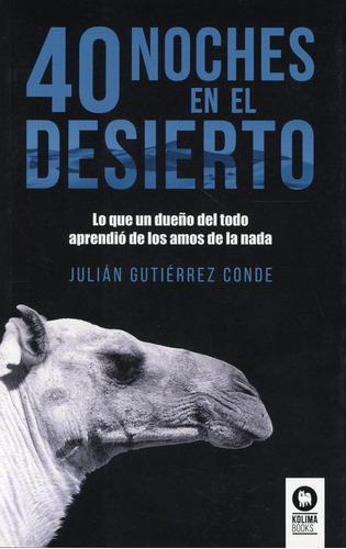 40 Noches Del Desierto, De Gutiérrez De, Julián. Editorial Kolima, Tapa Blanda En Español
