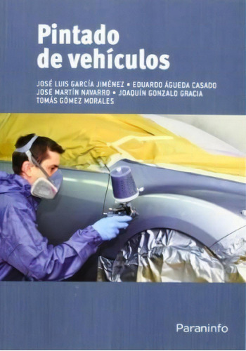 Pintado De Vehiculos, De Jose Luis Garcia Jimenez. Editorial Paraninfo, Tapa Blanda, Edición 2014 En Español