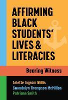 Libro Affirming Black Students' Lives And Literacies : Be...