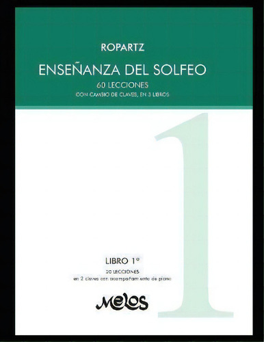 Ropartz, Ensenanza Del Solfeo : 60 Lecciones Con Cambio De Claves, En 3 Libros, De Guy Ropartz. En Español
