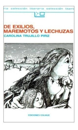 De Exilios Maremotos Y Lechuzas, De Carolina Trujillo. Editorial Colihue, Tapa Blanda En Español