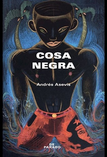 Cosa Negra, De Asevís Andrés. Serie N/a, Vol. Volumen Unico. Editorial De Parado, Tapa Blanda, Edición 1 En Español