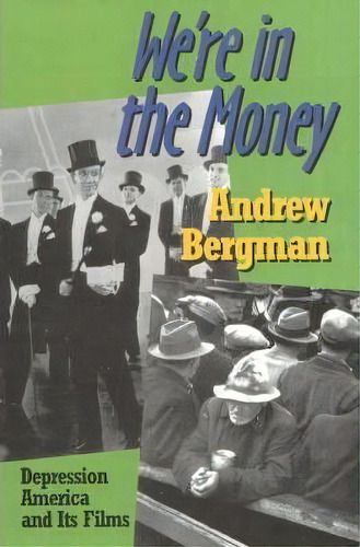 We're In The Money, De Andrew Bergman. Editorial Ivan R Dee Inc, Tapa Blanda En Inglés