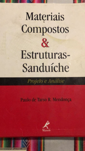 Materiais Compostos E Estruturas-sanduíche - Paulo De Tarso