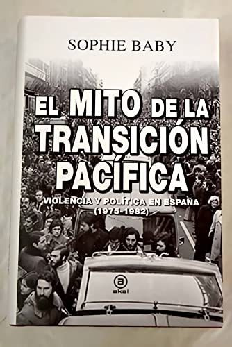 El Mito De La Transición Pacífica: Violencia Y Política En E