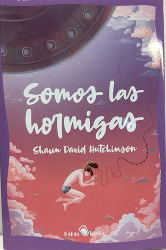 Somos Las Hormigas  - Shaun David Hutchinson