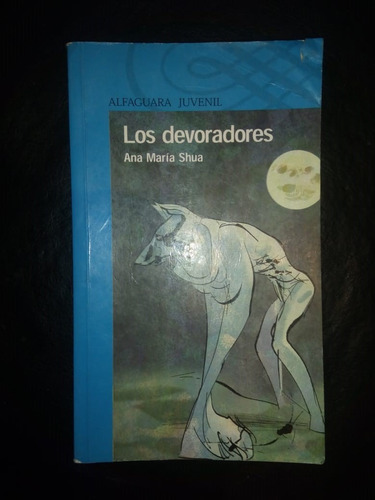 Libro Los Devoradores Ana María Shua