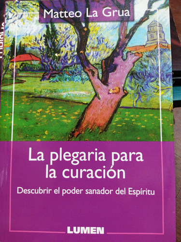 La Plegaria Para La Curación - Matteo La Grua (Usado)