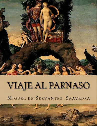 Viaje Al Parnaso, De De Servantes, Miguel. Editorial Createspace, Tapa Blanda En Español