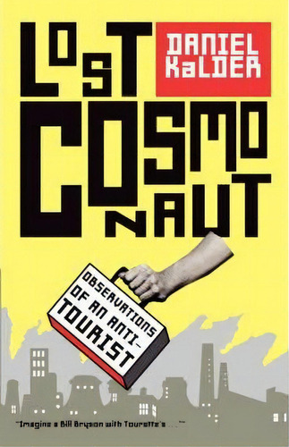 Lost Cosmonaut, De Daniel Kalder. Editorial Simon & Schuster, Tapa Blanda En Inglés