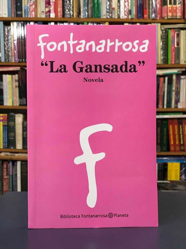 La Gansada - Roberto Fontanarrosa