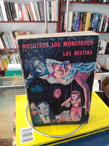 Nosotros Los Monstruos. Las Bestias. Colección Tela De Araña