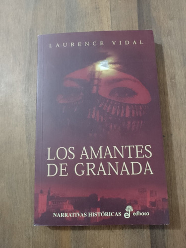 Los Amantes De Granada - Laurence Vidal - Edhasa
