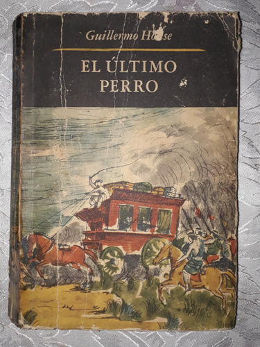 El Ùltimo Perro-  Guillermo House