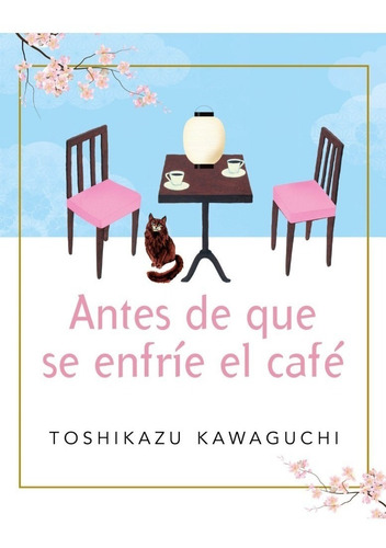 Libro Antes De Que Se Enfríe El Café 1 - Toshikazu Kawaguchi