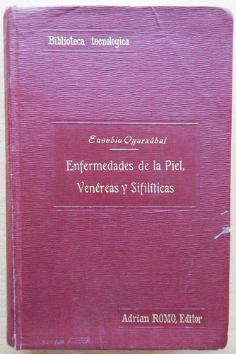 Enfermedades De La Piel Venéreas Y Sifilíticas E. Oyarzábal