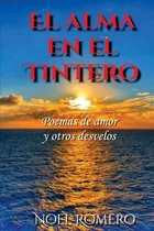 Comprar El Alma En El Tintero: Poemas De Amor Y Otros Desvelos