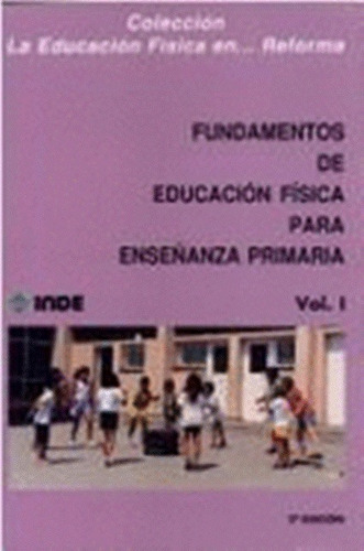 Vol. Ii Fundamentos De Educ. Fisica Enseñanza Primaria