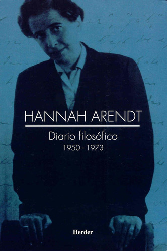 Diario Filosofico 1950-1973 [hardcover] Arendt Hannah