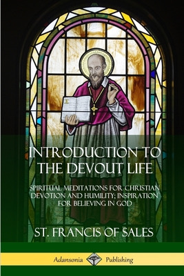 Libro Introduction To The Devout Life: Spiritual Meditati...