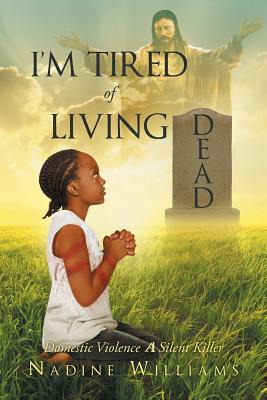 Libro I'm Tired Of Living Dead: Domestic Violence: A Sile...