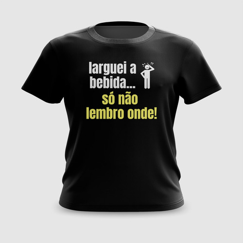 Camiseta Camisa Larguei A Bebida Carnaval Meme#
