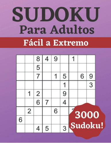 Libro: Sudoku Adultos Fácil A Extremo: 3000 Sudoku Para