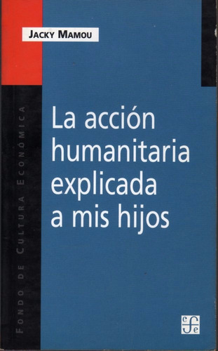 La Acción Humanitaria Explicada A Mis Hijos - Jacky Mamou