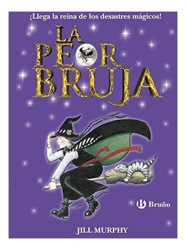 Libro : La Peor Bruja  - Jill Murphy