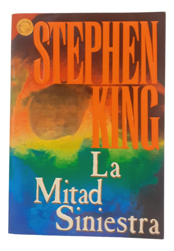 La Mitad Siniestra - Stephen King - Grijalbo
