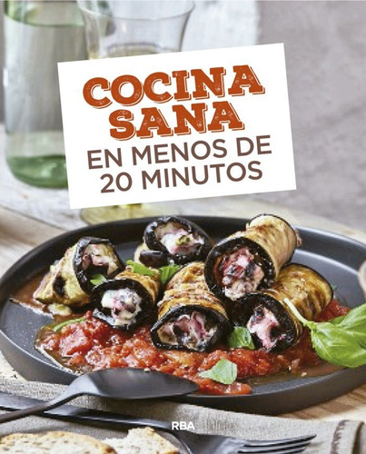 Cocina Sana En Menos De 20 Minutos - Carmen Grasa