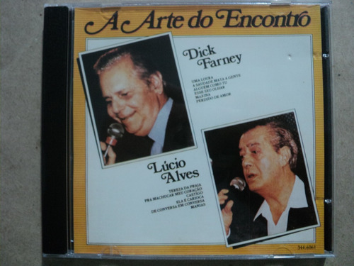 Cd Dick Farney/ Lúcio Alves A Arte Do Encontro- Frete Barato