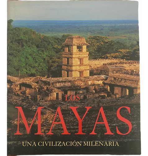 Libro. Mayas. Una Civilización Milenaria. Pasta Dura. Usado.