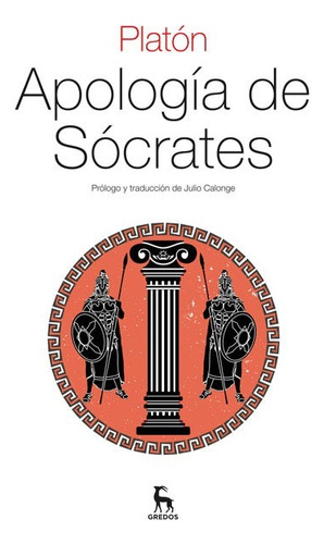 Apologia De Socrates - Platon, de Platón. Editorial GREDOS, tapa blanda en español