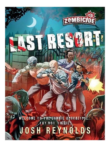 Last Resort: A Zombicide Novel - Zombicide (paperback). Ew02