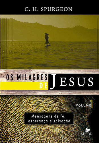 Os Milagres De Jesus - Vol. 1 - Spurgeon