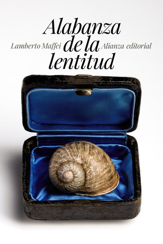 Alabanza de la lentitud, de Maffei, Lamberto. Serie El libro de bolsillo - Humanidades Editorial Alianza, tapa blanda en español, 2016