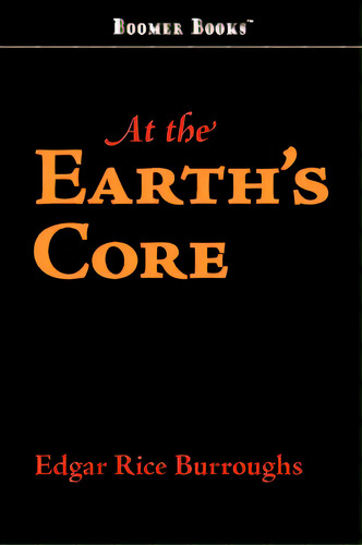 At the Earth's Core, de Burroughs, Edgar Rice. Editorial CLASSIC BOOKS LIB, tapa blanda en inglés